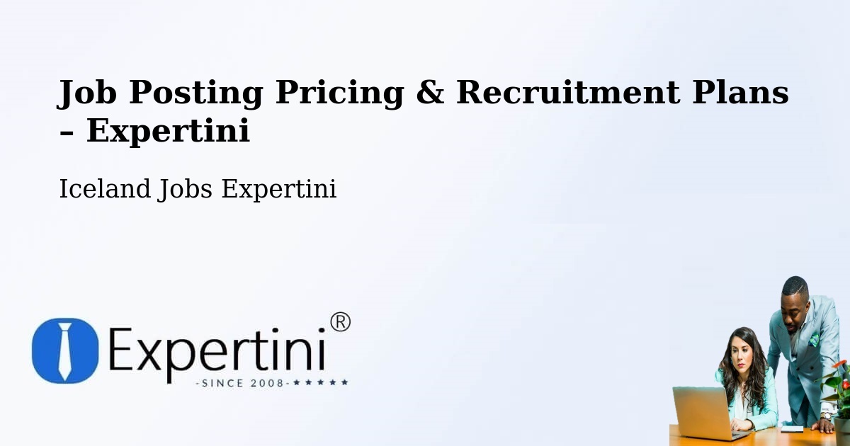Job Posting Pricing & Recruitment Plans – Borgarnes - Borgarnes, Iceland Jobs Expertini